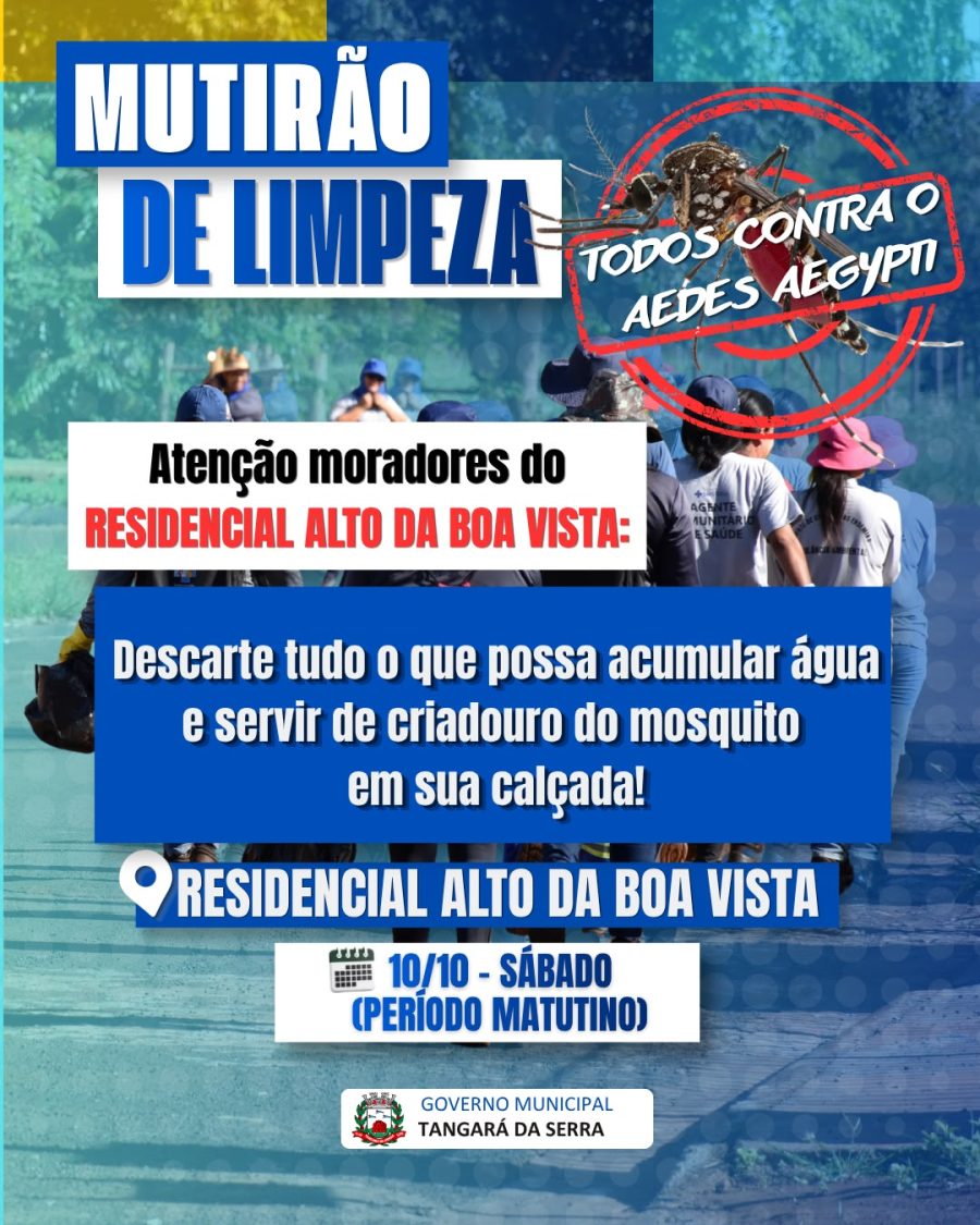 1 DE 13 LOCAIS - Mutirão de limpeza e combate às arboviroses acontece nesse sábado, no Alto da Boa Vista