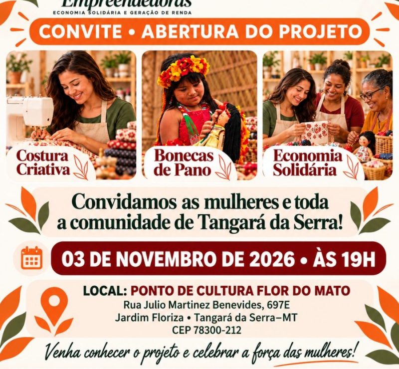 EM TANGARÁ DA SERRA – Projeto capacita mulheres para o empreendedorismo