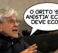 Frases da Semana: “O grito ‘sem anistia’ ecoa e deve